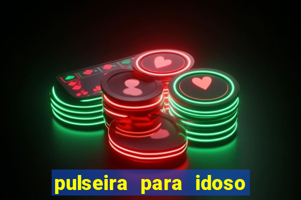 pulseira para idoso porto seguro